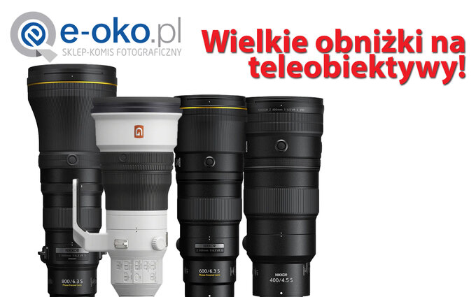 Promocja na teleobiektywy w e-oko.pl