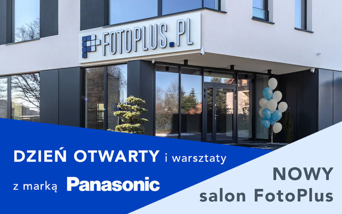 Dzień otwarty i warsztaty z Panasonic w FotoPlus Dzień otwarty i warsztaty z Panasonic w FotoPlus