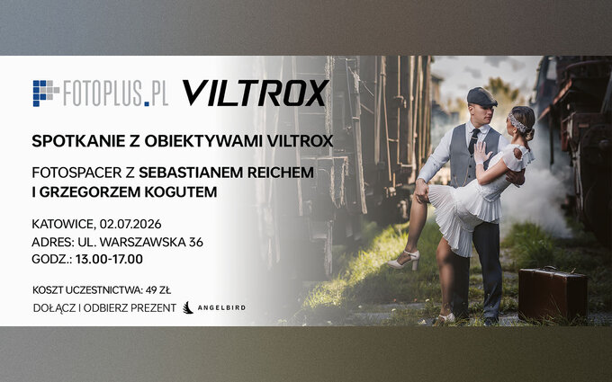 Spotkanie z obiektywami Viltrox w Katowicach Spotkanie z obiektywami Viltrox w Katowicach