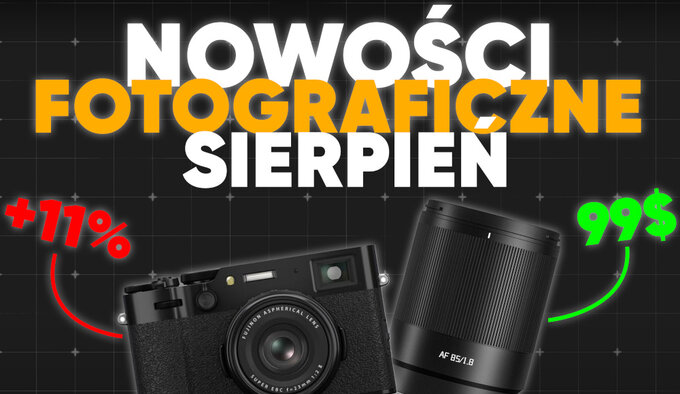 Filmowe om�wienie sierpniowych nowo�ci fotograficznych
